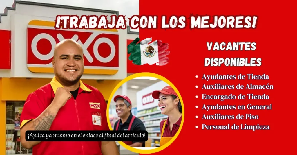 OXXO CONVOCA PERSONAL PARA DIVERSAS ÁREAS 👩‍💼👨‍